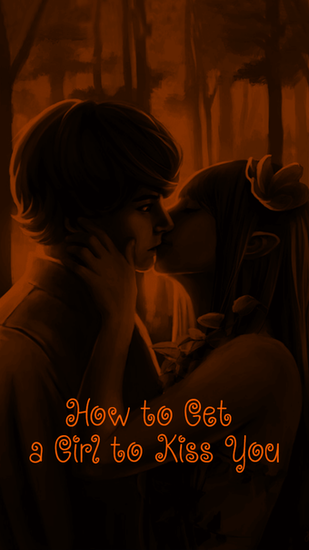 Imagen 0 para How to Get a Girl to Kiss…