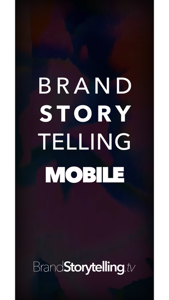 Image 0 for BrandStorytelling Mobile