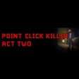 Icon of program: Point Click Killer: Act T