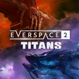 Icon of program: EVERSPACE 2 - Titans