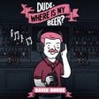 Icon of program: Dude, Where Is My Beer?