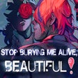 Icono de programa: STOP BURYING ME ALIVE, BE…