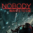 Icon of program: Nobody Wants to Die