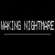 Icon of program: Waking Nightmare